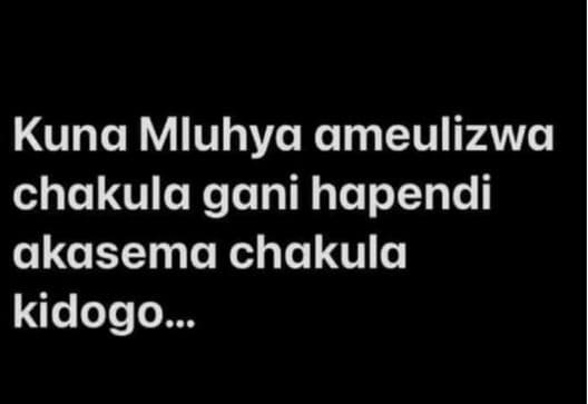 Kuna mluhya ameulizwa chakula gani hapendi akasema chakula kidogo_