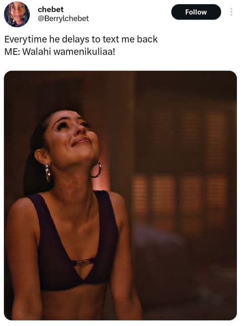 Chebet berrylchebet follow everytime he delays to text me back me walahi wamenik