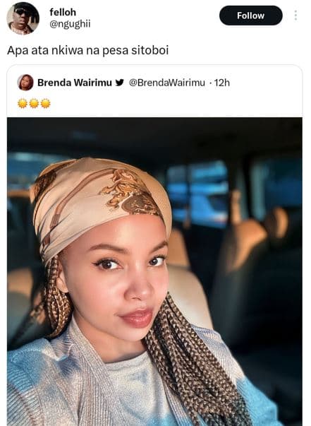 Felloh ngughii follow apa ata nkiwa na pesa sitoboi brenda wairimu brendawairimu