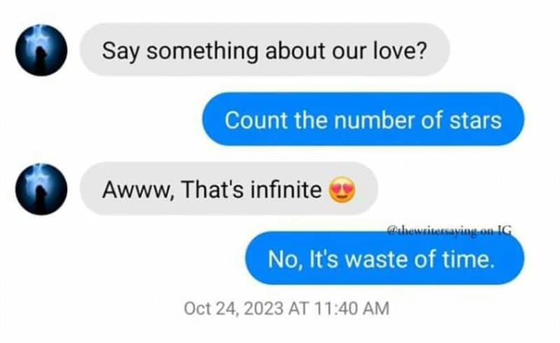 Say something about our love? count the number of stars awww that's infinite no,