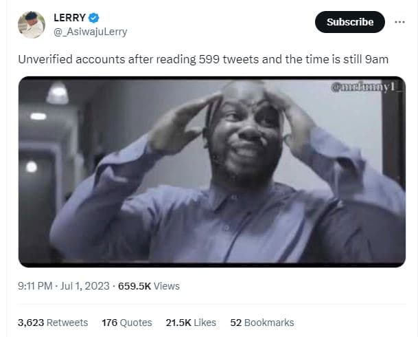 Lerry asiwajulerry subscribe unverified accounts after reading 599 tweets and th