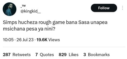 Follow kingkid simps hucheza rough game bana sasa unapea msichana pesa ya nini?