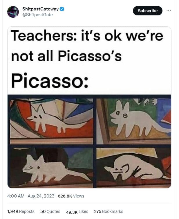 Shitpostgateway shitpostgate subscribe teachers it's ok we're not all picasso's