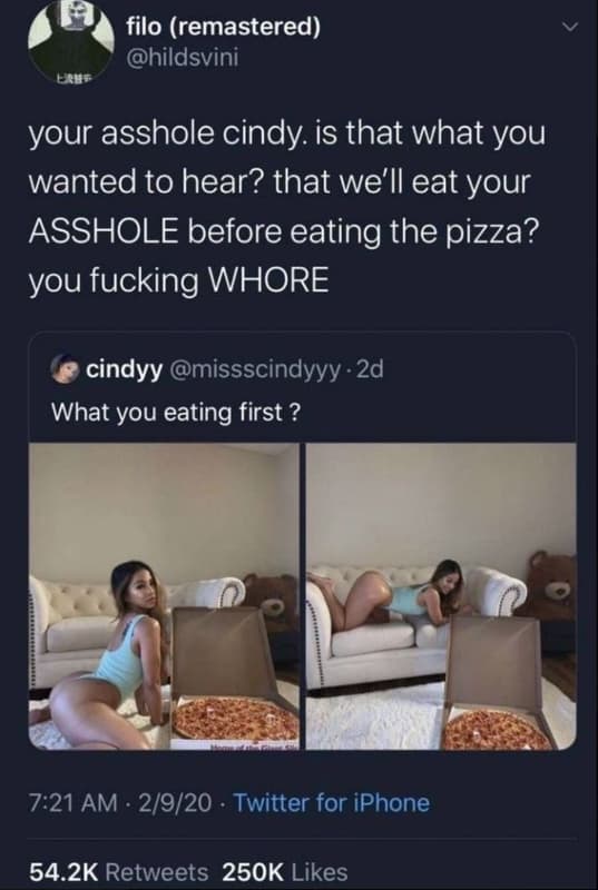 Filo remastered hildsvini your asshole cindy. is that what you wanted to hear? t