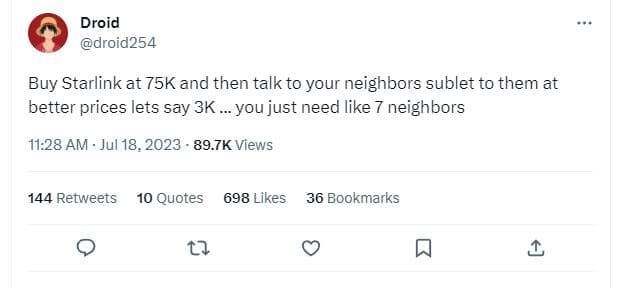 Droid droid254 buy starlink at 75k and then talk to your neighbors sublet to the