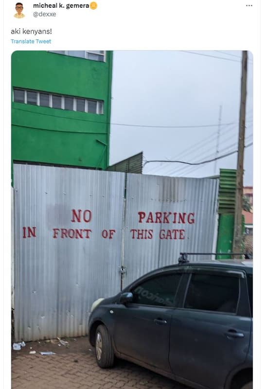 Micheal k. gemera dexxe aki kenyans! translate tweet no parking in front of this