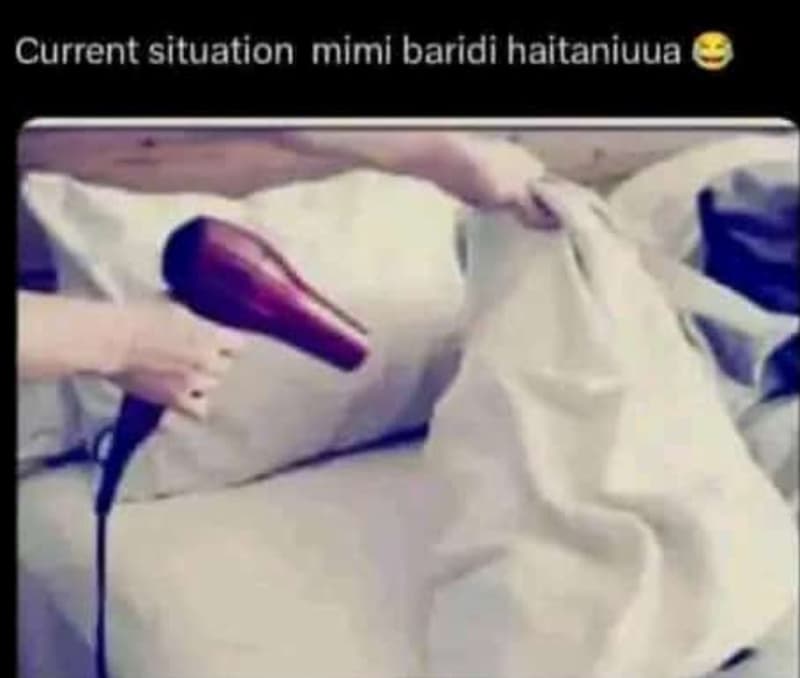 Current situation mimi baridi haitaniuua
