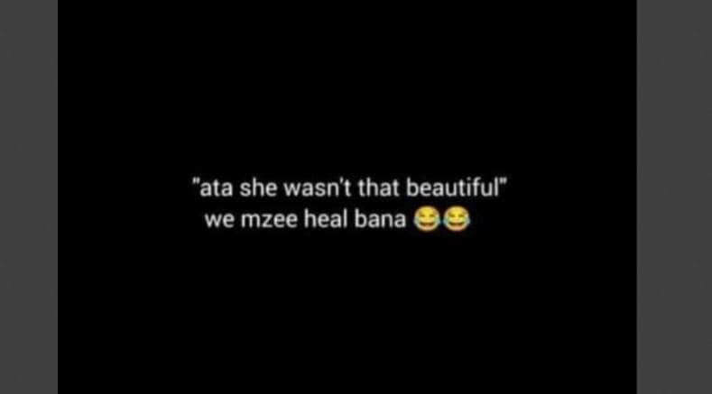 Ata she wasn't that beautiful we mzee heal bana 6