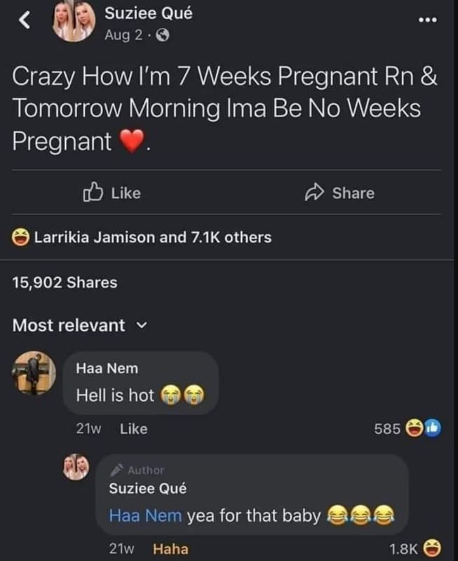 Suziee qué aug 2 . crazy how l'm 7 weeks pregnant rn tomorrow morning ima be no