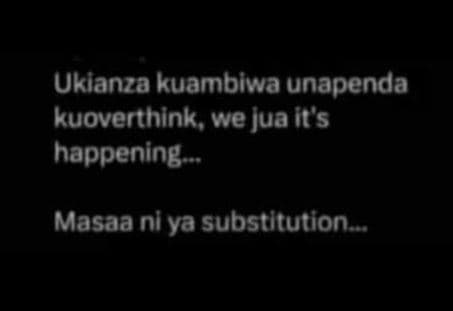 Ukianza kuambiwa unapenda kuoverthink we juaits happening . masaa nlya substitut