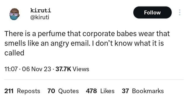 Kiruti kiruti follow there is a perfume that corporate babes wear that smells li