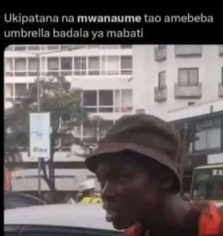 Ukipatana na mwanaume tao amebeba umbrella badala ya mabati