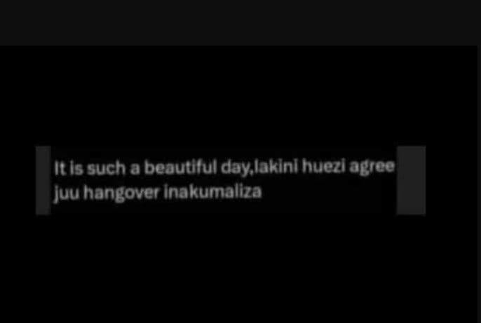 Itls such beautiful day lakinl huezl agrce juu hangover inakumaliza