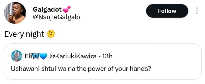 Galgadot nanjiegalgalo follow every night eli5r kariukikawira 13h ushawahi shtul