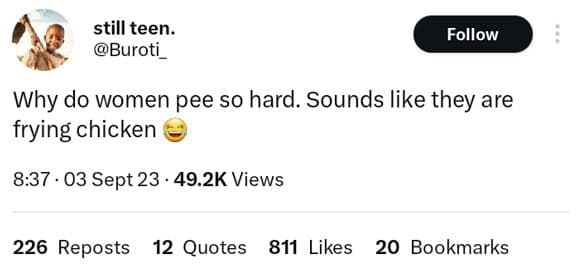 Still teen. buroti follow why do women pee so hard. sounds like they are frying