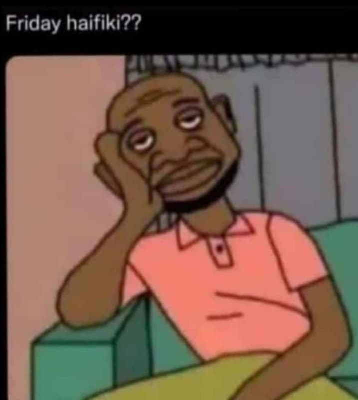 Friday haifiki??