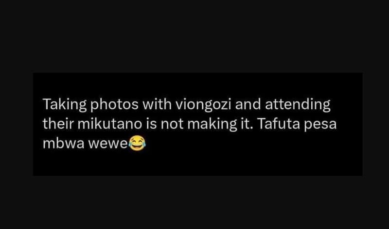 Taking photos with viongozi and attending their mikutano is not making it. tafut