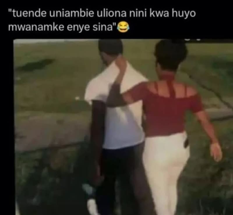 Tuende uniambie uliona nini kwa huyo mwanamke enye sina'