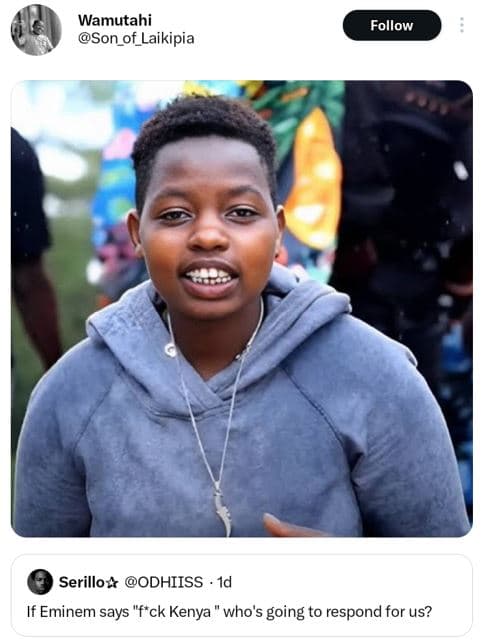 Wamutahi son_of_laikipia follow serillo odhiiss 1d if eminem says fck kenya who'