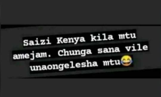 Saizi kenya kila mtu amejam. chunga sana vile unaongelesha mtu