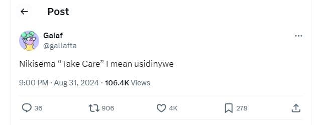 Post galaf gallafta nikisema take care mean usidinywe 900 pm aug 31, 106.4k view