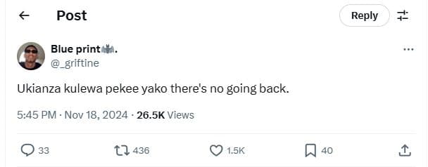 Post reply blue print griftine ukianza kulewa pekee yako there's no going back.