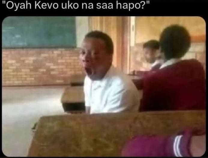 Oyah kevo uko na saa hapo?