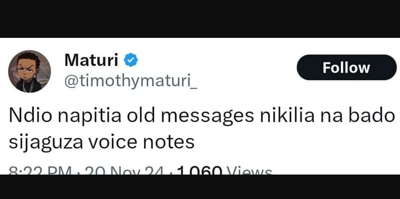 Maturi timothymaturi follow ndio napitia old messages nikilia na bado sijaguza v