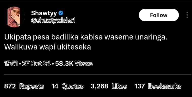 Shawtyy shawigymishal follow ukipata pesa badilika kabisa waseme unaringa. walik