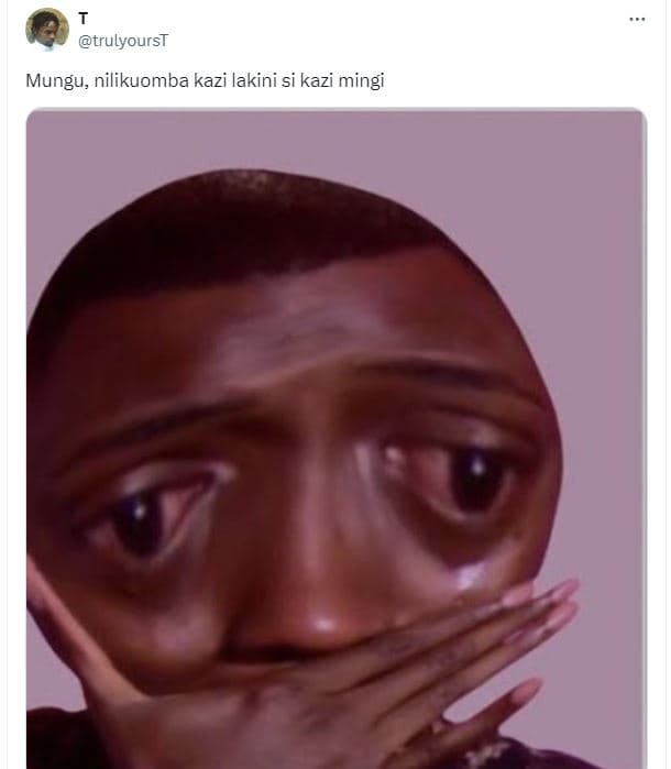 Trulyourst mungu, nilikuomba kazi lakini si kazi mingi