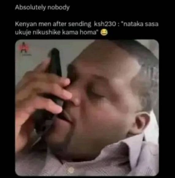 Absolutely nobody kenyan men after sending ksh230 nataka sasa ukuje nlkushike ka