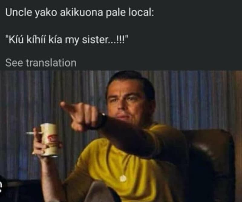 Uncle yako akikuona pale local kíá kíhíí kía my sister i see translation