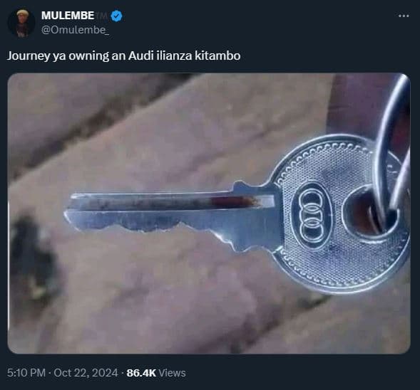 Mulembe omulembe_ journey ya owning an audi ilianza kitambo 5.10 pm . oct 22, 86