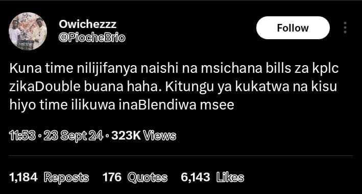 Owichezzz piochebrio follow kuna time nilijifanya naishi na msichana bills za kp