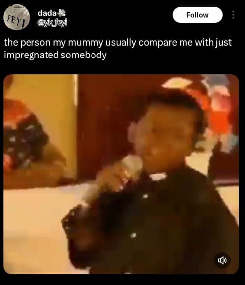 Dada kfeyt follow the person my mummy usually compare me with just impregnated s