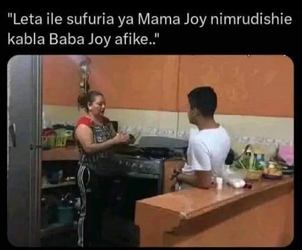 Leta ile sufuria ya mama joy nimrudishie kabla baba joy afike