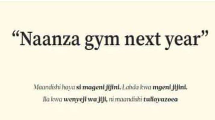 Naanza gym next year' 9 mhaandishi huu si magení jujini.lutulu kuu mgenl jínt il