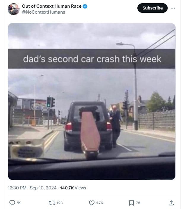 Out of context human race nocontexthumans subscribe dad's second car crash this