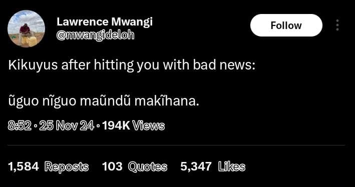 Lawrence mwangi deloh follow kikuyus after hitting you with bad news ñguo niguo