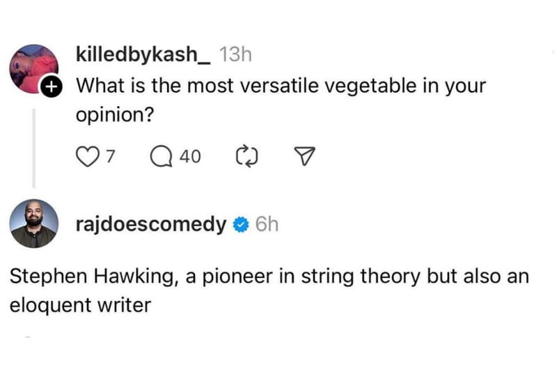 Killedbykash 13h what is the most versatile vegetable in your opinion? q7 40 raj