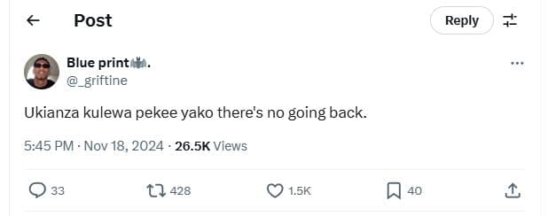 Post reply blue print _griftine ukianza kulewa pekee yako there's no going back