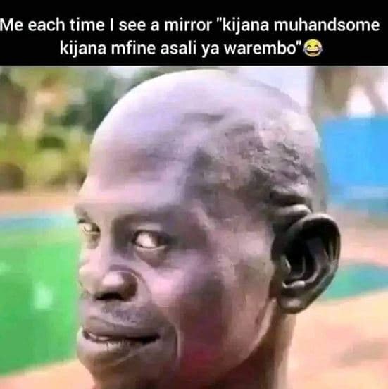 Me each time see a mirror kijana muhandsome kijana mfine asali ya warembo'