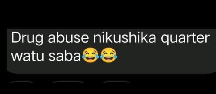 Drug abuse nikushika quarter watu saba