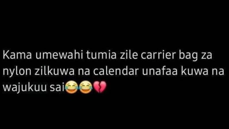 Kama umewahi tumia zile carrier bag za nylon zilkuwa na calendar unafaa kuwa na