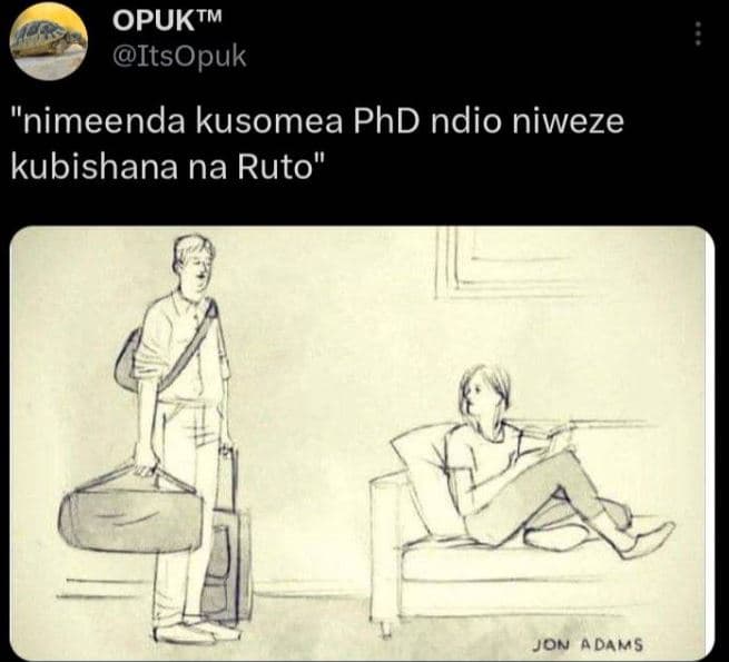 Opuktm itsopuk nimeenda kusomea phd ndio niweze kubishana na ruto jon a dams