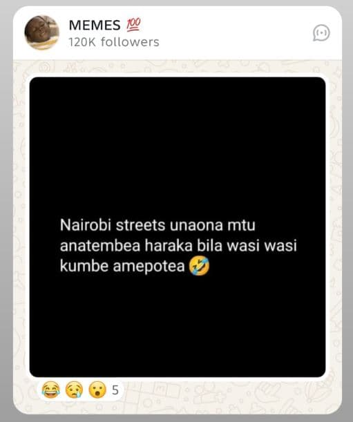 Memes 120k followers nairobi streets unaona mtu anatembea haraka bila wasi wasi