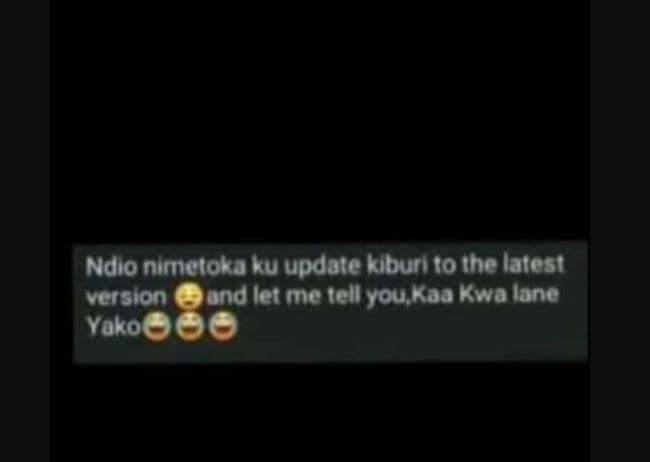 Ndio nimctoka ku update kiburi to thelatest version ond let me tell you kaa kwa