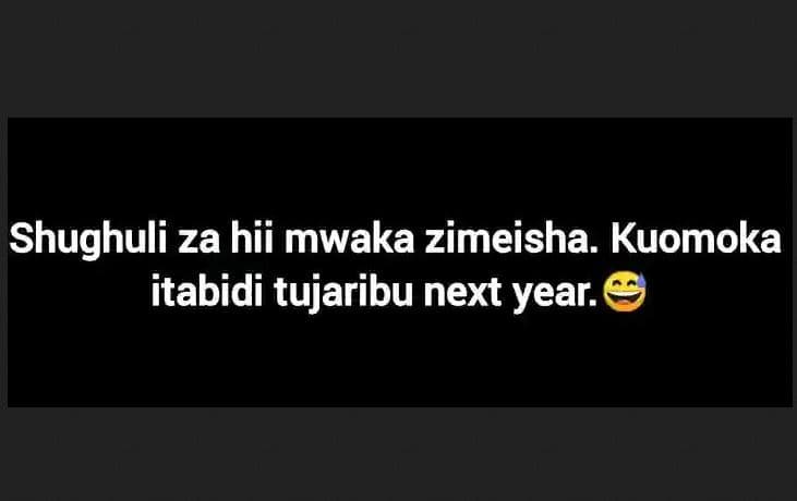 Shughuli za hii mwaka zimeisha. kuomoka itabidi tujaribu next year.