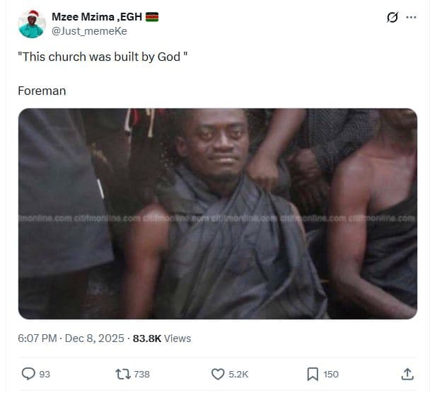 Mzee mzima , egh just_memeke this church was built by god foreman 6.07 pm dec 8,