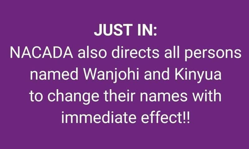 Just in nacada also directs all persons named wanjohi and kinyua to change their